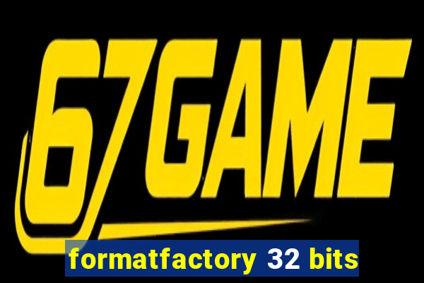 formatfactory 32 bits